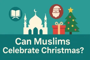 Read more about the article Can Muslims Celebrate Christmas? Understanding the Islamic Perspective